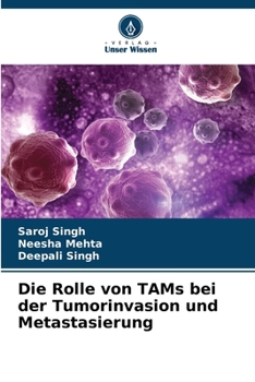 Paperback Die Rolle von TAMs bei der Tumorinvasion und Metastasierung [German] Book