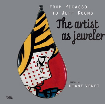 Hardcover From Picasso to Koons: The Artist as Jeweler Book