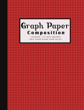 Paperback Graph Paper Composition 120pages - 1/2 inch Squares Grid Paper Blank Quad Ruled: for kids grade 1 - big Squares for kids practice workbook Book