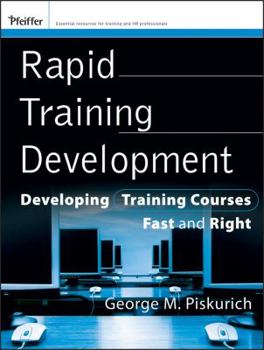 Paperback Rapid Training Development: Developing Training Courses Fast and Right Book