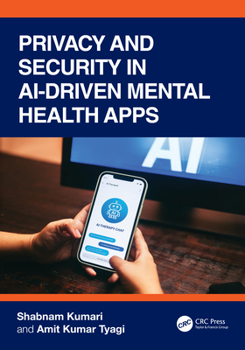 Hardcover Privacy and Security in Ai-Driven Mental Health Apps Book