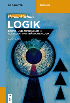 Paperback Logik: Grund- Und Aufbaukurs in Aussagen- Und Prädikatenlogik [German] Book