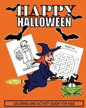 Paperback Halloween Coloring And Activity Book For Kids: More Trick or Treat Time Activity Book With Coloring, Dot to Dot, Mazes, Puzzles, Draw Me, Tracing and Book