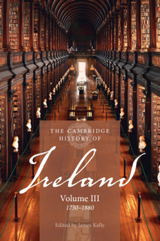 Paperback The Cambridge History of Ireland: Volume 3, 1730-1880 Book