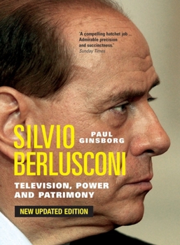 Paperback Silvio Berlusconi: Television, Power and Patrimony Book