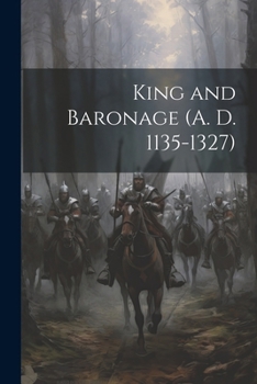 Paperback King and Baronage (A. D. 1135-1327) Book