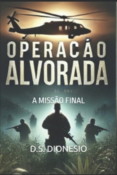 Paperback Operação Alvorada: A Missão Final [Portuguese] Book
