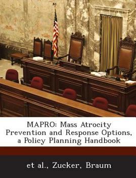 Paperback Mapro: Mass Atrocity Prevention and Response Options, a Policy Planning Handbook Book
