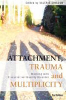 Paperback Attachment, Trauma and Multiplicity: Working with Dissociative Identity Disorder Book