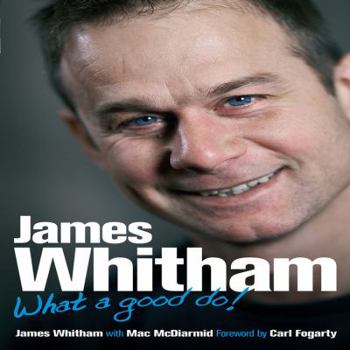 Paperback James Whitham: What a Good Do! Book