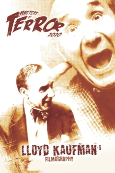 Lloyd Kaufman's Filmography (Masters of Terror 2020