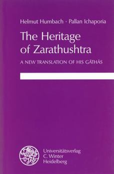 Paperback The Heritage of Zarathushtra: A New Translation of His Gathas Book