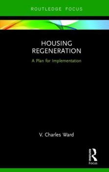 Hardcover Housing Regeneration: A Plan for Implementation Book