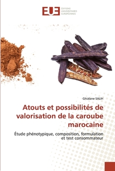 Paperback Atouts et possibilités de valorisation de la caroube marocaine [French] Book