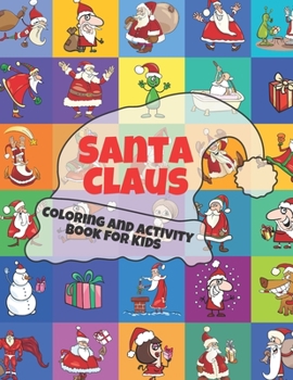 Paperback Santa Claus Coloring and Activity Book For Kids Book