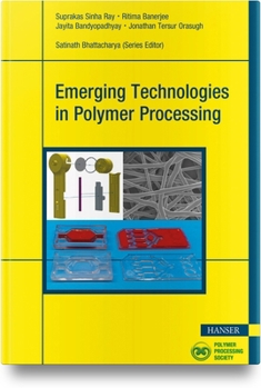 Hardcover Emerging Technologies in Polymer Processing Book