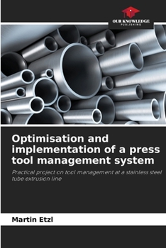 Paperback Optimisation and implementation of a press tool management system Book