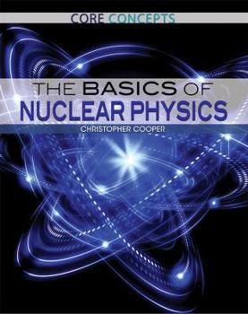 Library Binding The Basics of Nuclear Physics Book