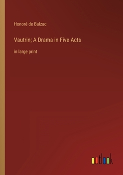 Paperback Vautrin; A Drama in Five Acts: in large print Book