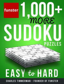 Paperback Funster 1,000+ More Sudoku Puzzles Easy to Hard: Sudoku puzzles for adults Book
