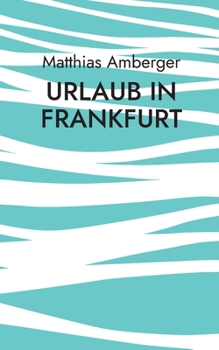 Paperback Urlaub in Frankfurt [German] Book