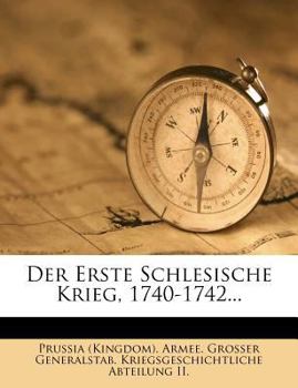 Paperback Der Erste Schlesische Krieg, 1740-1742... [German] Book