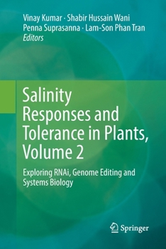Paperback Salinity Responses and Tolerance in Plants, Volume 2: Exploring Rnai, Genome Editing and Systems Biology Book