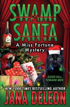 Swamp Santa - Book #16 of the Miss Fortune Mystery