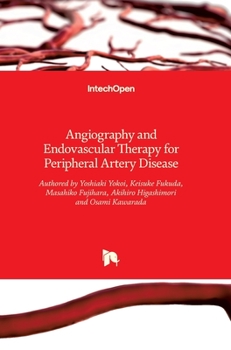 Hardcover Angiography and Endovascular Therapy for Peripheral Artery Disease Book