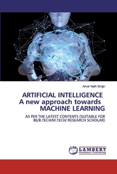 Paperback ARTIFICIAL INTELLIGENCE A new approach towards MACHINE LEARNING Book