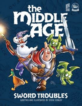 Paperback The Middle Age - Sword Troubles: A Sir Quimp Fantasy Graphic Novel Book