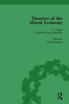 Theories of the Mixed Economy Vol 3: Selected Texts 1931-1968