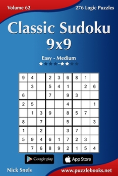 Paperback Classic Sudoku 9x9 - Easy to Medium - Volume 62 - 276 Logic Puzzles Book