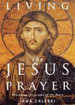 Paperback Living the Jesus Prayer: Practising the Prayer of the Heart Book