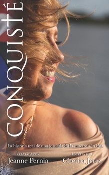 Paperback Conquiste: La historia de una jornada de la muerte a la vida [Spanish] Book