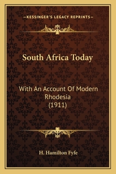 Paperback South Africa Today: With An Account Of Modern Rhodesia (1911) Book