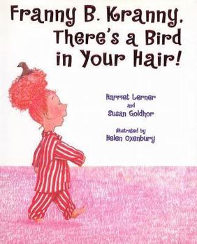 Paperback Franny B. Kranny, There's a Bird in Your Hair! Book