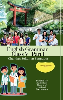 Advance English Grammar Class V Part 1: Suitable for students of Class V of National Curriculum