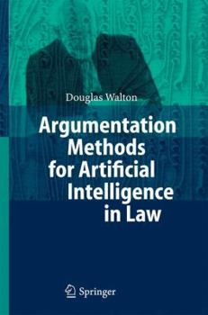 Hardcover Argumentation Methods for Artificial Intelligence in Law Book