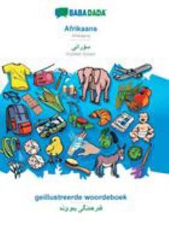 Paperback Afrikaans - Kurdish Sorani (in arabic script), geillustreerde woordeboek: BABADADA Afrikaans - Kurdish Sorani (in arabic script), visual dictionary [Afrikaans] Book