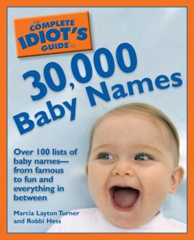 Paperback The Complete Idiot's Guide to 30,000 Baby Names Book