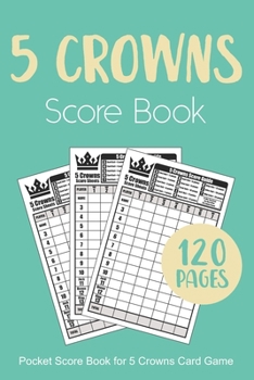 Paperback Five Crowns Score Book: 6 x 9 inch Personal Score Sheets Five Crowns Score Pad Card Game v8 Book