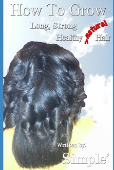 Paperback How to Grow Long, Strong, Healthy Natural Hair Book