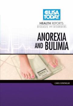 Anorexia and Bulimia - Book  of the USA TODAY Health Reports: Diseases and Disorders