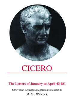 Hardcover Cicero: Letters of January to April 43 BC Book