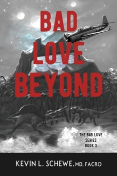 Paperback Bad Love Beyond: The Bad Love Series Book 3 Book