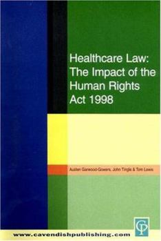 Paperback Healthcare Law: Impact of the Human Rights Act 1998 Book