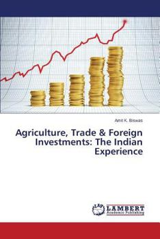 Paperback Agriculture, Trade & Foreign Investments: The Indian Experience Book