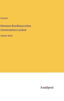 Hardcover Kleineres Brockhaus'sches Conversations-Lexikon: Zweiter Band [German] Book
