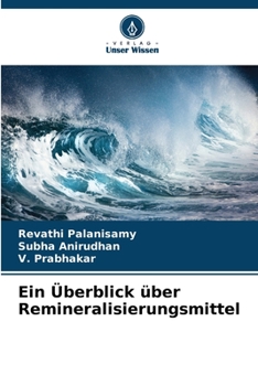 Paperback Ein Überblick über Remineralisierungsmittel [German] Book